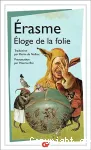 Eloge de la folie; suivi de la lettre d'Erasme à Dorpius