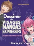 Dessiner des visages mangas expressifs